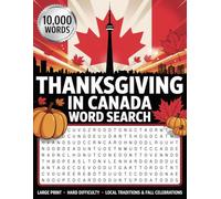 10,000 Words - Thanksgiving in Canada Word Search: Large Print • Hard Difficulty • Local Traditions & Fall Celebrations (Thanksgiving Across Canada)