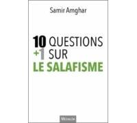 10+1 Questions Sur Le Salafisme