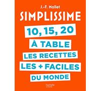 10, 15, 20 à table, les recettes les + faciles du monde