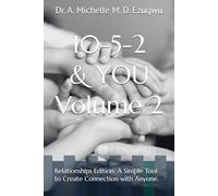 10-5-2 & YOU: Relationships Edition: A Simple Tool to Create Connection with Anyone