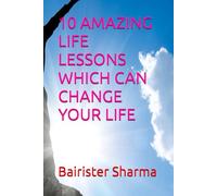 10 AMAZING LIFE LESSONS WHICH CAN CHANGE YOUR LIFE