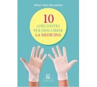 10 Anecdotes Per Descobrir La Medicina