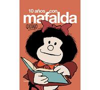 10 años con Mafalda (Lumen Gráfica)