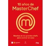 10 Años De Masterchef (ebook)