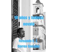 10 años y todavía novato