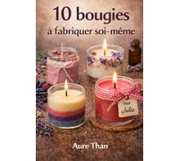 10 bougies à fabriquer soi-même (Les bons conseils de Aure Than)