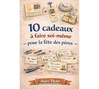 10 cadeaux à faire soi-même pour la fête des pères (Les bons conseils de Aure Than)