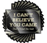 10 calcomanías divertidas de accesorios para coche con texto en inglés "I Can't Believe You Came That's What She Sid", 10 unidades (8 x 12 cm)