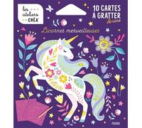 10 cartes à gratter - Licornes merveilleuses: 10 cartes à gratter dorées, 1 stylet en bois (Les Ateliers créa’ - Pochette)