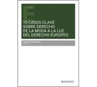 10 Casos Clave Sobre Derecho De La Moda A La Luz Del Derecho Europeo