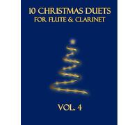 10 Christmas Duets for Flute and Clarinet: Vol. 4