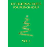 10 Christmas Duets for French Horn: Vol. 1