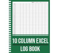 10 Column Excel Log Book: Small Business Supplies Ledger to Record any Types of List & Information | Blank Spreadsheet Notebook | Logbook for Bookkeeping
