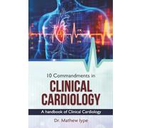 10 Commandments in Clinical Cardiology - A Handbook of Clinical Cardiology