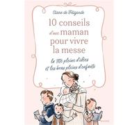 10 conseils d'une maman pour vivre la messe la tête pleine d'idées et les bras pleins d'enfants (Mères de famille chrétienne)