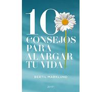 10 consejos para alargar tu vida (Salud y Bienestar)