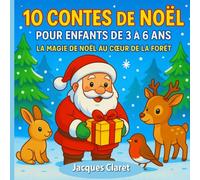 10 CONTES DE NOËL: POUR ENFANTS DE 3 À 6 ANS