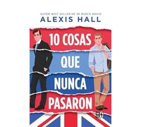 10 cosas que nunca pasaron: 10 things that never happened (VR YA)