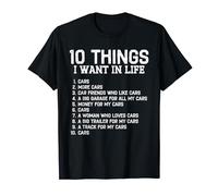 10 cosas que quiero en la vida es coches Carguy Petrolhead Car Funny Camiseta