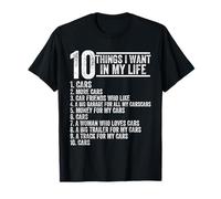 10 Cosas Que Quiero en mi Vida Coches Más Coches Amante de los Coches Divertidos Camiseta