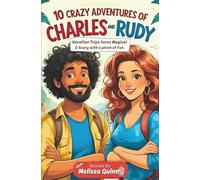 10 Crazy Adventures of Charles and Rudy: Vacation Trips Turns Magical and Scary with a Pinch of Fun.