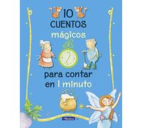 10 Cuentos Magicos Para Contar En 1 Minuto
