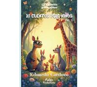 10 CUENTOS PARA NIÑOS II: Historias mágicas de amistad, valores y aventuras para leer y soñar en familia