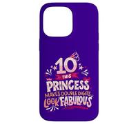 10 cumpleaños Princesa de Doble dígitos cumpleaños Diez años Divertido Carcasa para iPhone 14 Pro MAX