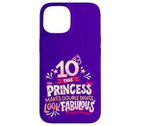 10 cumpleaños Princesa de Doble dígitos cumpleaños Diez años Divertido Carcasa para iPhone 15