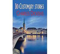 10 Customary Stories of Charles Dickens