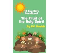 10 Day Kidʼs Devotional: The Fruit of the Holy Spirit