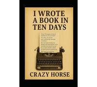 10 Days to write your first novel (The Indie Author Blueprint)