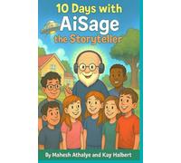 10 Days with 'AiSage' The Storyteller: An Interactive Journey into the World of AI for Kids