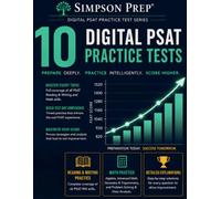 10 Digital PSAT Practice Tests: 980 Reading & Writing and Math Questions with Complete Answer Keys, Detailed Explanations & Estimated Scoring (Best ... Practice for the Digital SAT and PSAT)
