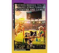 10 Dog Breeds That Enjoy Structured Activities and Games: Top Breeds, Ranked and Explained for Everyday Life