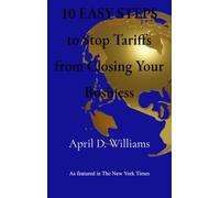 10 EASY STEPS to Stop Tariffs from Closing Your Business