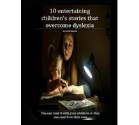10 entertaining children's stories that overcome dyslexia: You can read it with your children or they can read it on their own