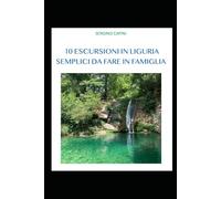 10 ESCURSIONI IN LIGURiA: SEMPLICI DA FARE IN FAMIGLIA