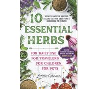 10 ESSENTIAL HERBS: A Practical Beginner’s Guide to Safe, Simple Herbal Remedies for Everyday Family Health.