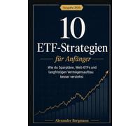 10 ETF-Strategien für Anfänger: Wie du Sparpläne, Welt-ETFs und langfristigen Vermögensaufbau besser verstehst (10 Aktien)