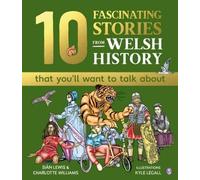 10 Fascinating Stories from Welsh History (that you'll want to talk about)