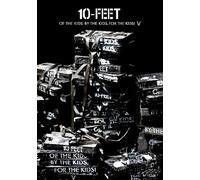 10-Feet - 10-Feet - Of The Kids.By The Kids.For The Kids! 5 (2 Dvd) [Edizione: Giappone] [Italia]