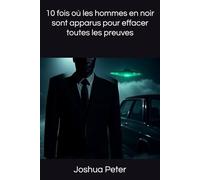 10 fois où les hommes en noir sont apparus pour effacer toutes les preuves