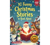 10 Funny Christmas Stories to Read Aloud: Perfect Holiday Tales for Kids Ages 3-5