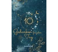 10 Gedanken für jeden Tag Dankbarkeitstagebuch - Achtsamkeit & Selbstliebe Journal für mehr Resilienz & Motivation: 5 Fragen am Morgen & 5 Fragen am Abend - deine neue Routine für positive Gedanken