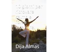 10 giorni per ritrovare calma e forza interiore.