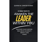 10 Great Ways to Awaken the Leader Within You