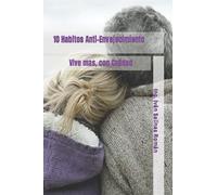 10 Habitos Antienvejecimiento: Vive mas, con Calidad