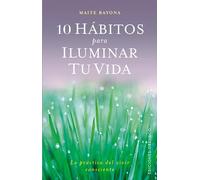 10 Habitos Para Iluminar Tu Vida