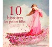 10 Histoires Pour Les Petites Filles (audiolibro)